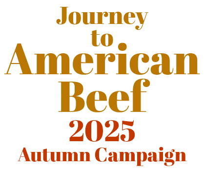Journey to American Beef 2025 Autumn Campaign